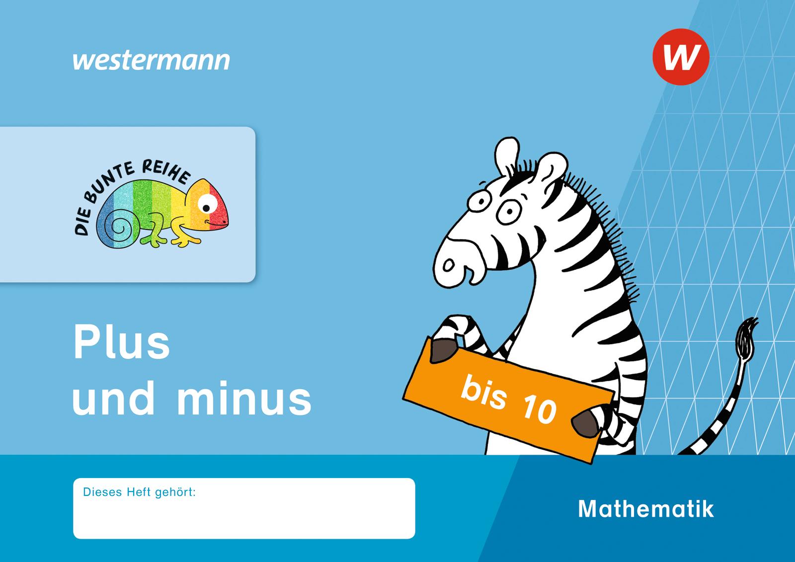 Cover: 9783141173116 | DIE BUNTE REIHE - Mathematik. Plus und minus bis 10 | Stegmaier | 2019