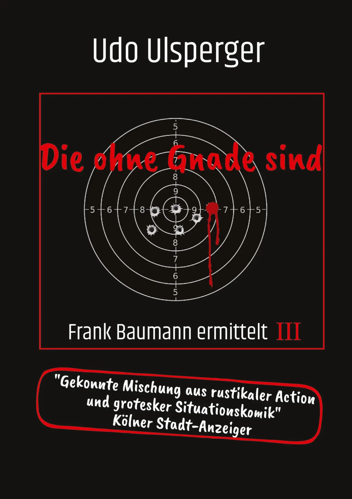 Cover: 9783384343116 | Die ohne Gnade sind | Frank Baumann ermittelt | Udo Ulsperger | Buch
