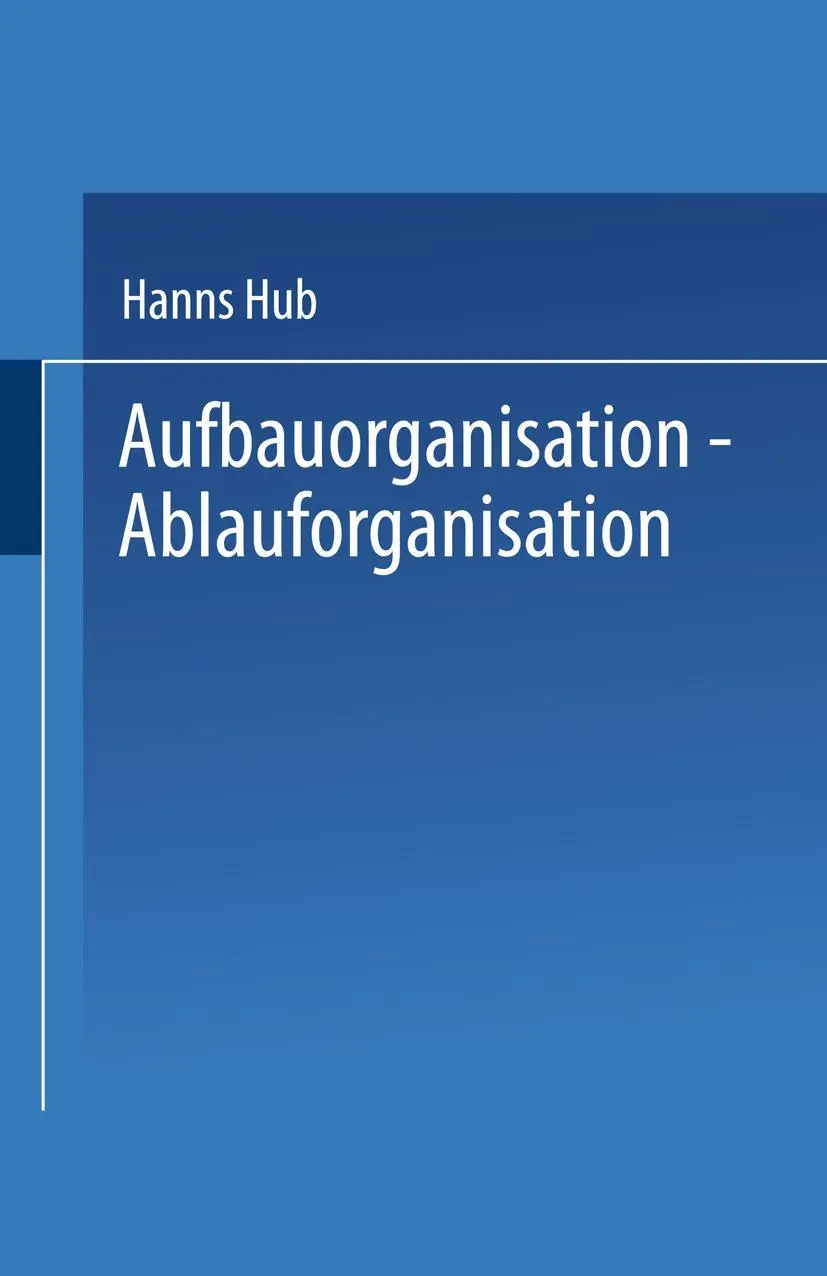 Cover: 9783409183116 | Aufbauorganisation, Ablauforganisation | Hanns Hub | Taschenbuch | vi