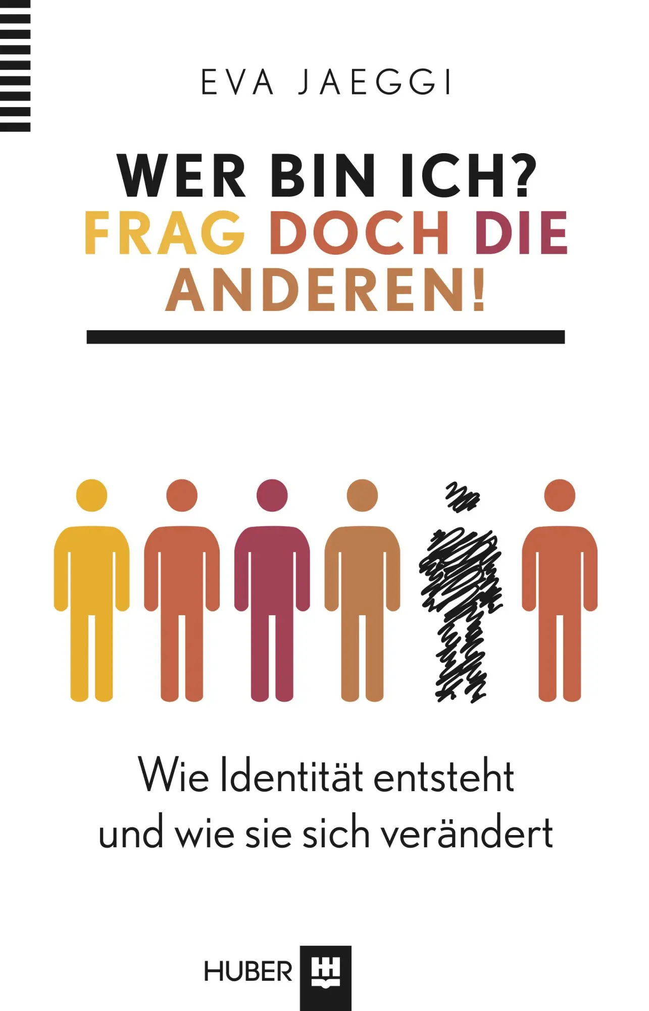 Cover: 9783456853116 | Wer bin ich? Frag doch die anderen! | Eva Jaeggi | Buch | 210 S.