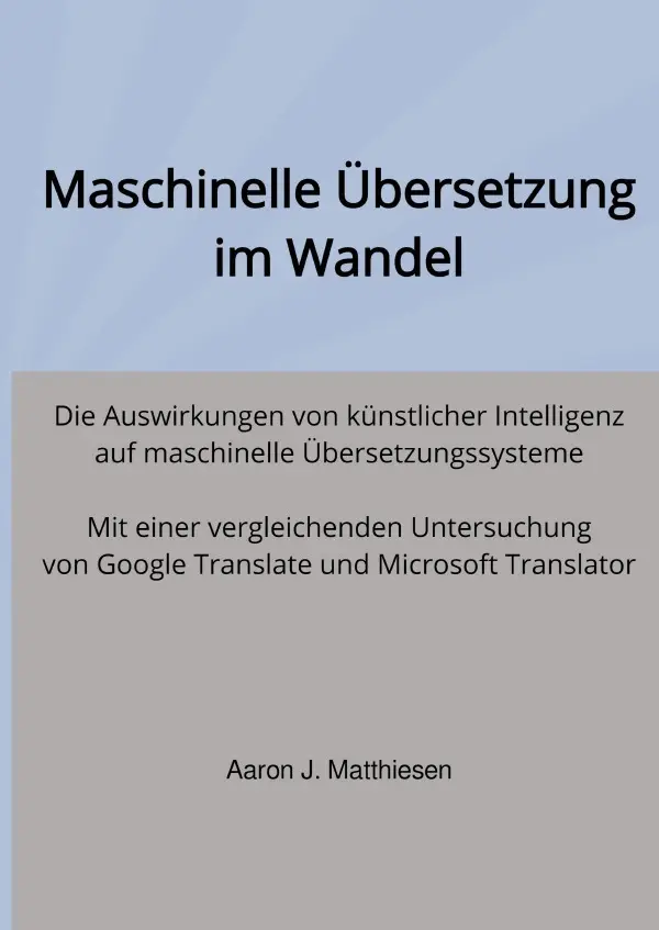 Cover: 9783745003116 | Maschinelle Übersetzung im Wandel | Aaron Matthiesen | Taschenbuch