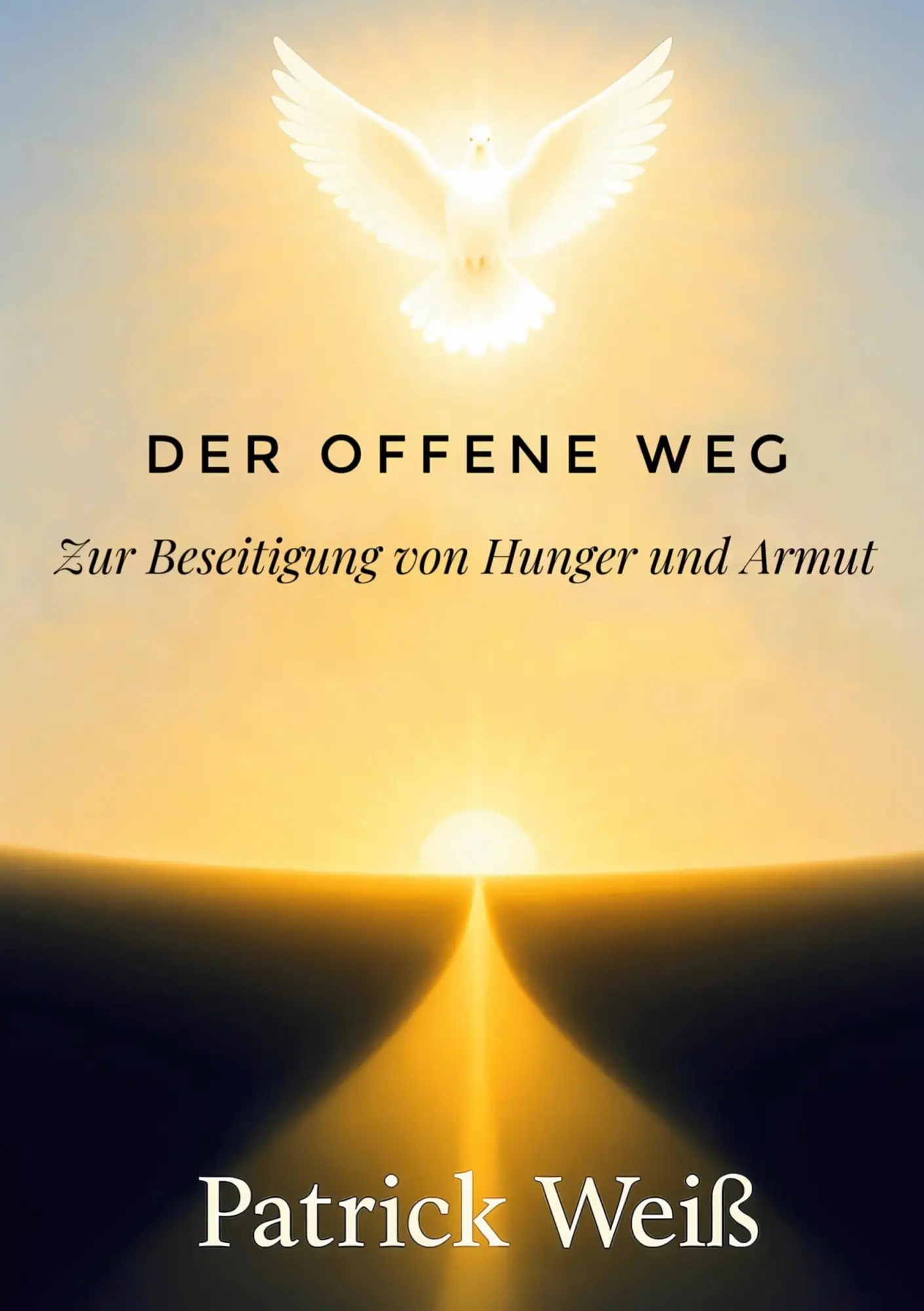 Cover: 9783819283116 | Der offene Weg | Zur Beseitigung von Hunger und Armut | Patrick Weiß