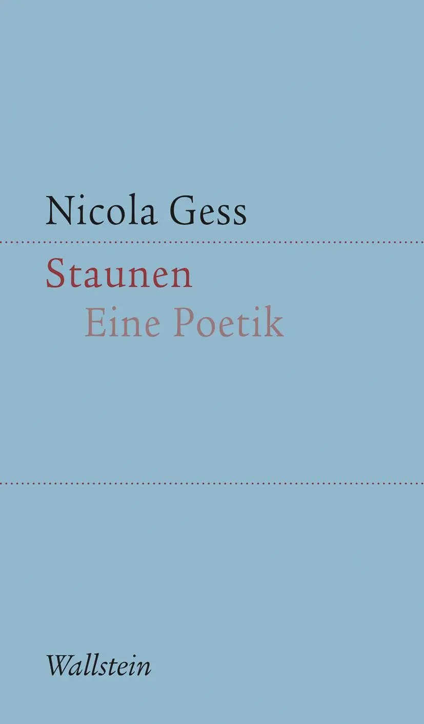 Cover: 9783835333116 | Staunen | Eine Poetik | Nicola Gess | Taschenbuch | 176 S. | Deutsch