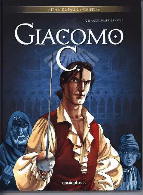 Cover: 9783894743116 | Giacomo C. Gesamtausgabe. Bd.6 | Jean Dufaux (u. a.) | Buch | 160 S.