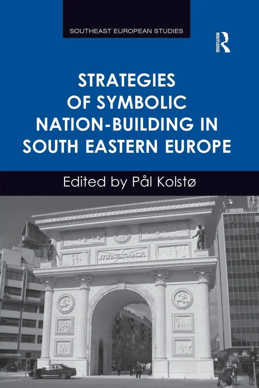 Cover: 9781138253216 | Strategies of Symbolic Nation-building in South Eastern Europe | Buch