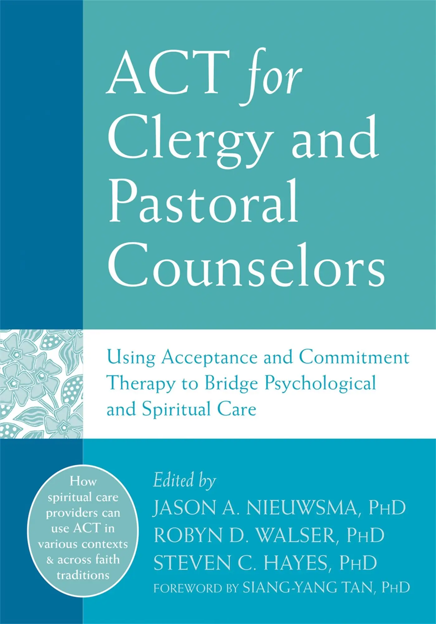Cover: 9781626253216 | ACT for Clergy and Pastoral Counselors | Jason A Nieuwsma (u. a.)