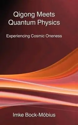 Cover: 9781931483216 | Qigong Meets Quantum Physics | Imke Bock-Möbius | Buch | Gebunden