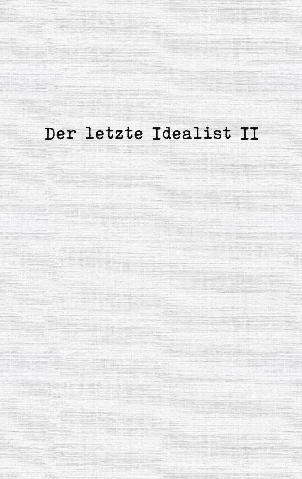 Cover: 9783755753216 | Der letzte Idealist II | der letzte Idealist | Taschenbuch | 126 S.