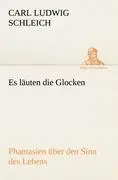 Cover: 9783842493216 | Es läuten die Glocken | Phantasien über den Sinn des Lebens | Schleich