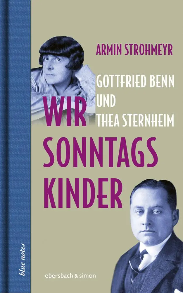 Cover: 9783869153216 | Wir Sonntagskinder. Gottfried Benn und Thea Sternheim | Strohmeyr