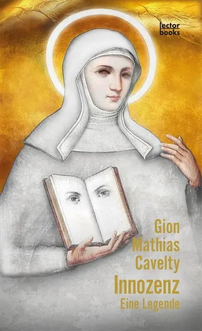 Cover: 9783906913216 | Innozenz | Eine Legende | Gion Mathias Cavelty | Buch | 153 S. | 2020