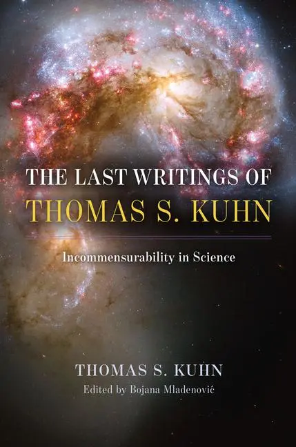 Cover: 9780226833316 | The Last Writings of Thomas S. Kuhn | Incommensurability in Science