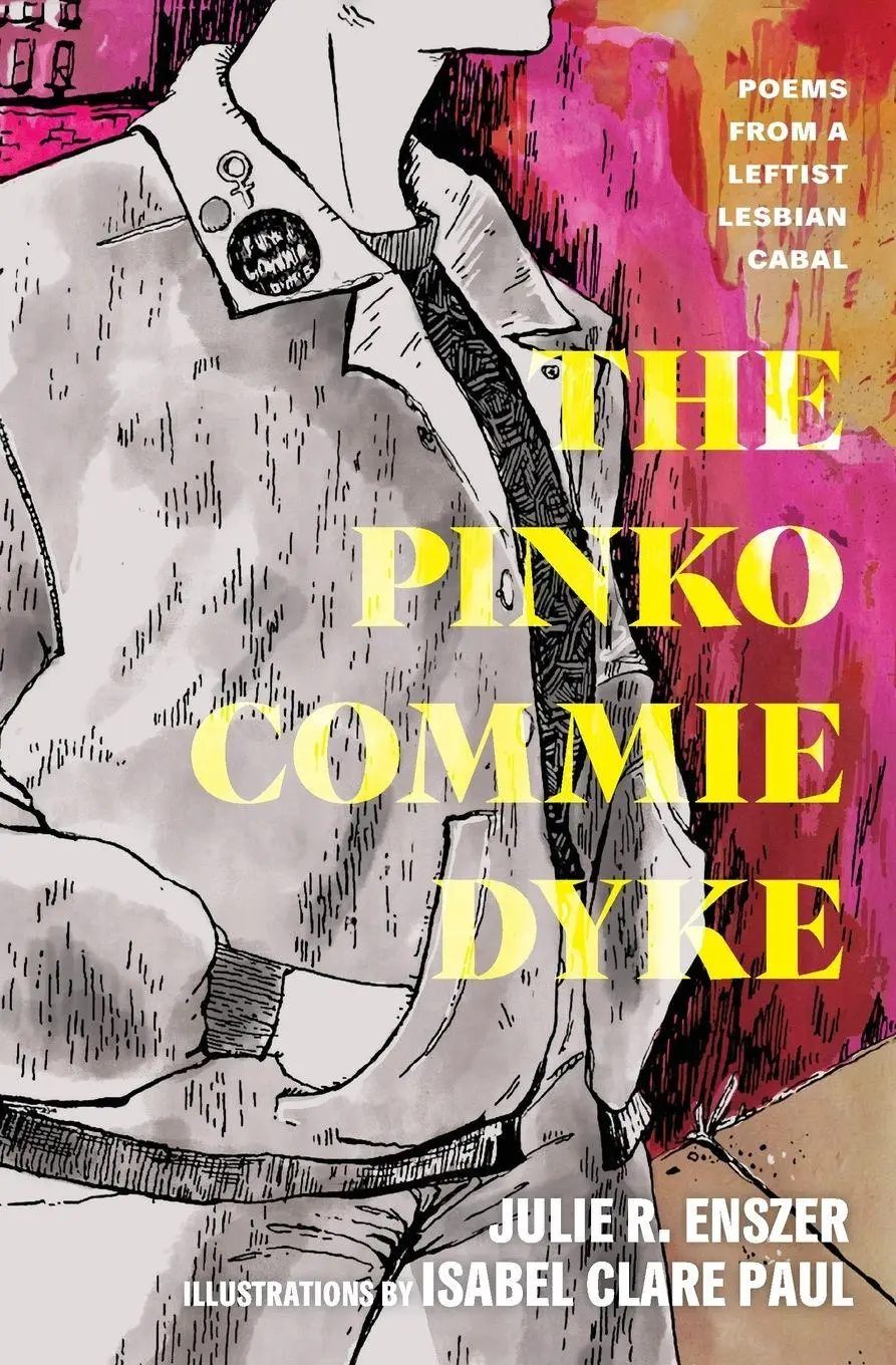 Cover: 9781945023316 | The Pinko Commie Dyke | Julie R. Enszer | Taschenbuch | Englisch