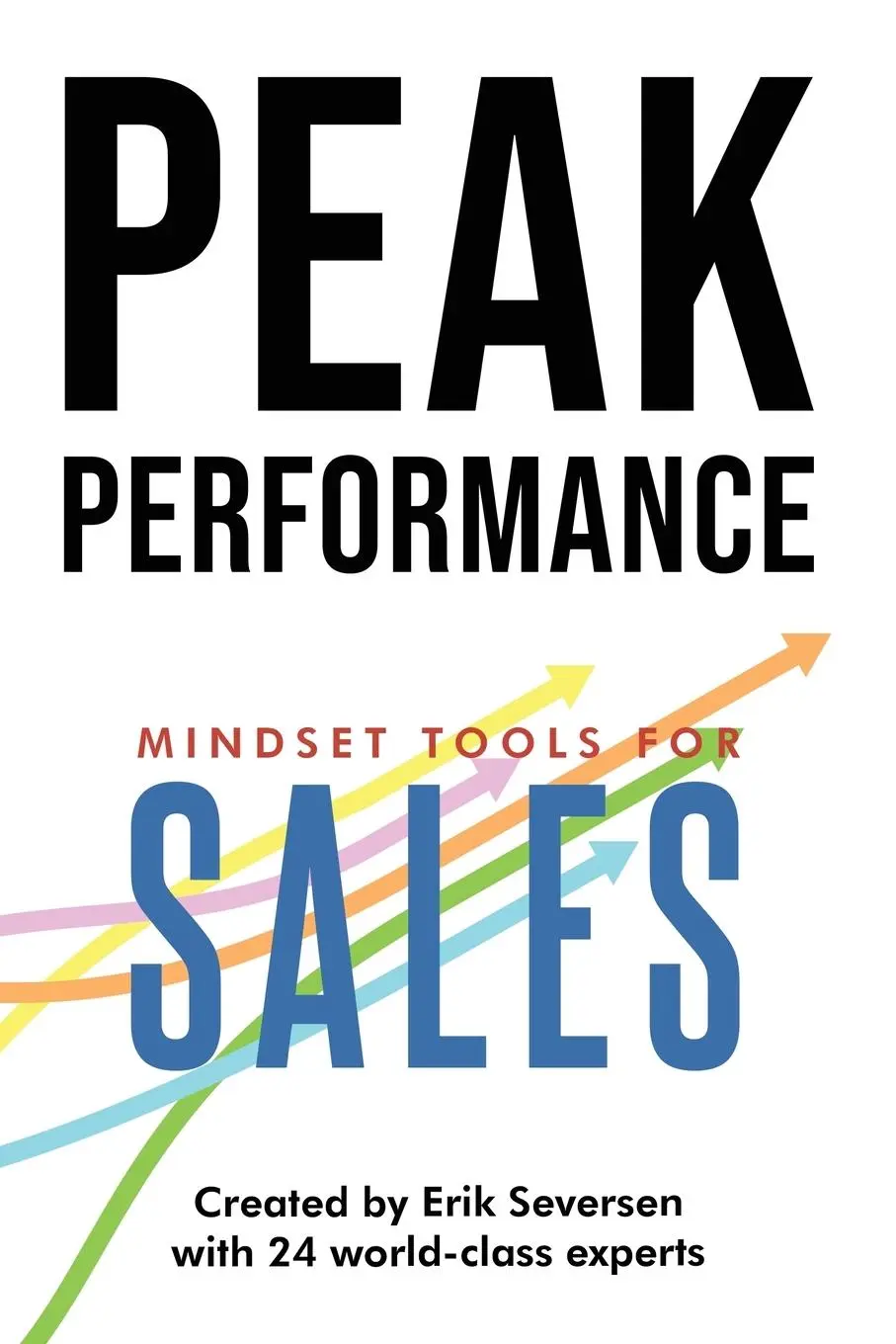 Cover: 9781953183316 | Peak Performance | Mindset Tools for Sales | Erik Seversen (u. a.)