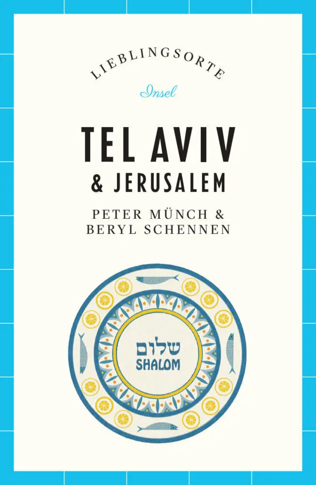 Cover: 9783458363316 | Tel Aviv &amp; Jerusalem Reiseführer LIEBLINGSORTE | Peter Münch | Buch