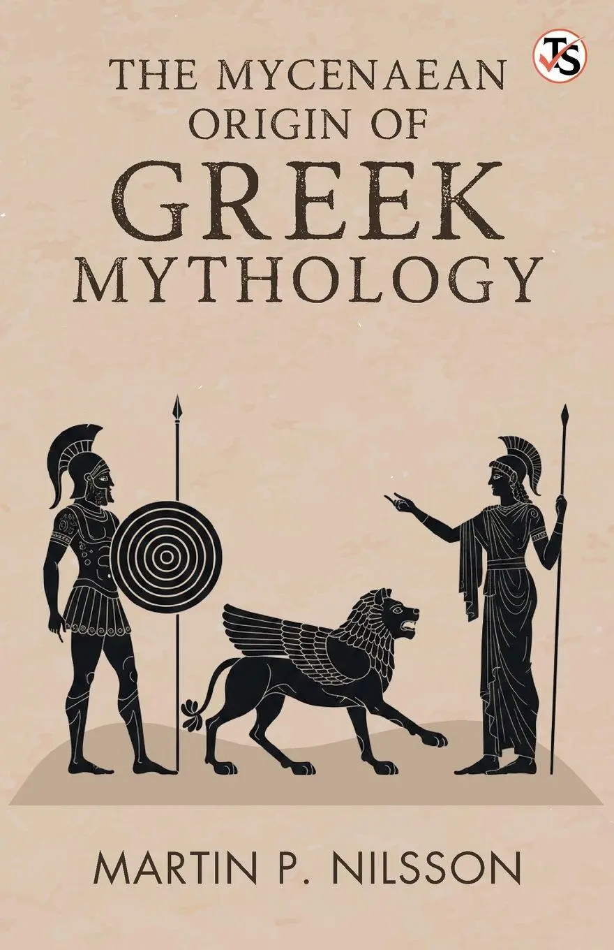 Cover: 9789368813316 | The Mycenaean Origin Of Greek Mythology | Martin P. Nilsson | Buch