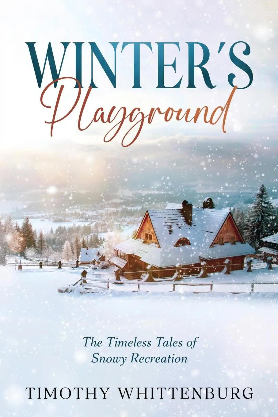 Cover: 9781456643416 | Winter's Playground | The Timeless Tales of Snowy Recreation | Buch