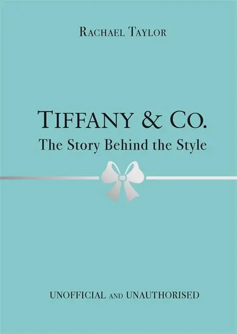 Cover: 9781800783416 | Tiffany &amp; Co. | The Story Behind the Style | Rachael Taylor | Buch