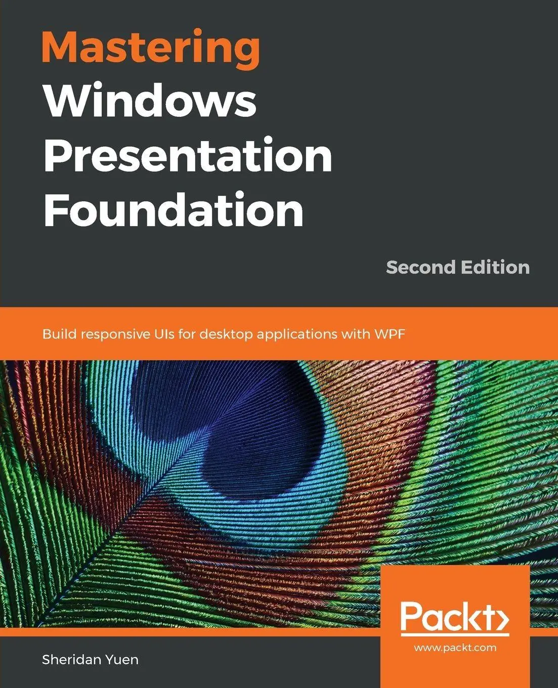 Cover: 9781838643416 | Mastering Windows Presentation Foundation | Sheridan Yuen | Buch Cover: 9781838643416 | Mastering Windows Presentation Foundation | Sheridan Yuen | Buch