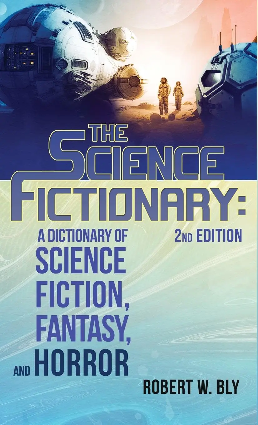 Cover: 9781957133416 | The Science Fictionary | Robert W. Bly | Buch | Englisch | 2023