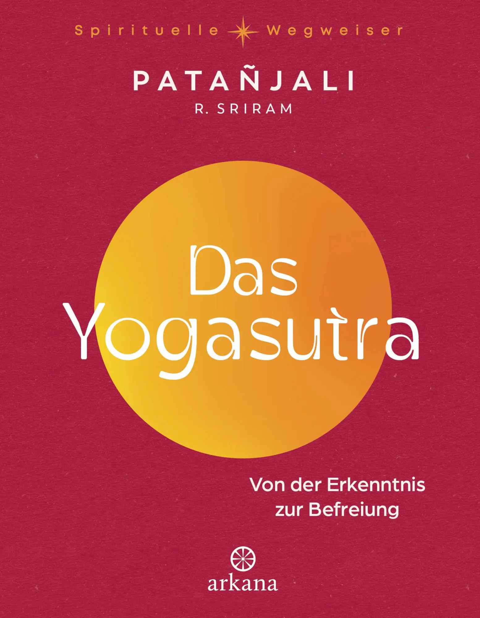Cover: 9783442343416 | Das Yogasutra | Patanjali (u. a.) | Buch | 368 S. | Deutsch | 2025