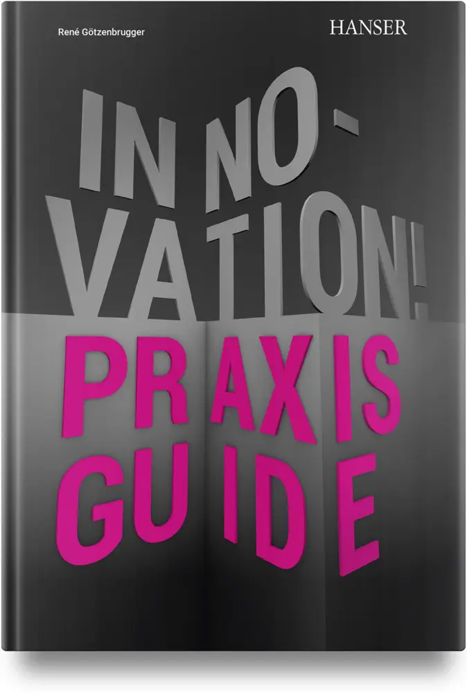 Cover: 9783446473416 | Innovation! | René Götzenbrugger | Buch | 320 S. | Deutsch | 2022