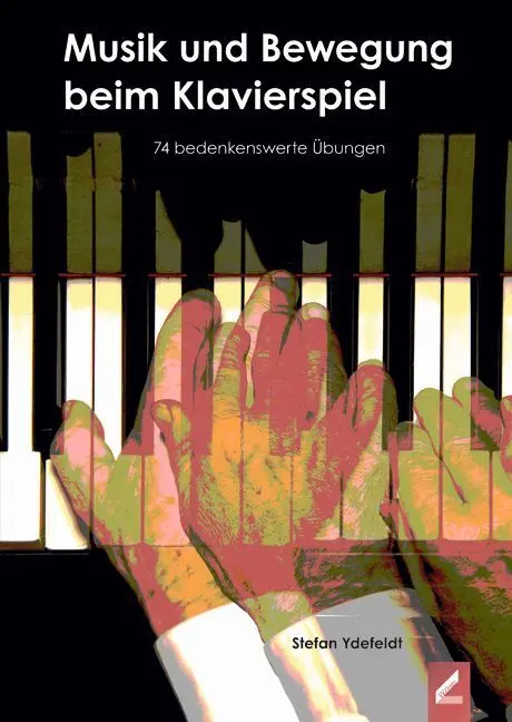 Cover: 9783957863416 | Musik und Bewegung beim Klavierspiel | 74 bedenkenswerte Übungen