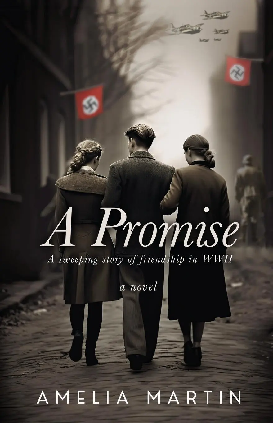 Cover: 9798990093416 | A Promise | A Sweeping Story of Friendship in WWII | Amelia Martin