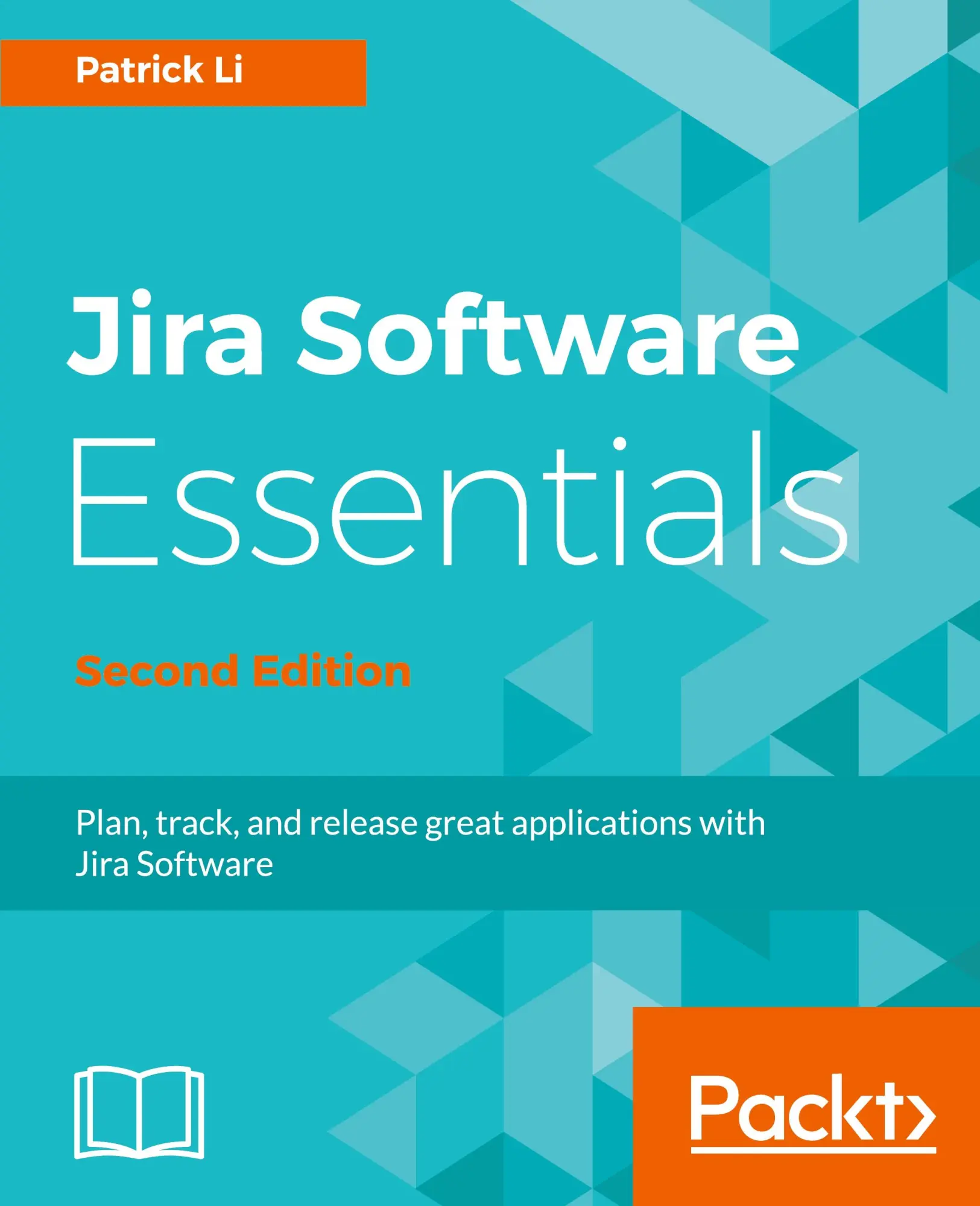 Cover: 9781788833516 | JIRA Software Essentials - Second Edition | Patrick Li | Taschenbuch
