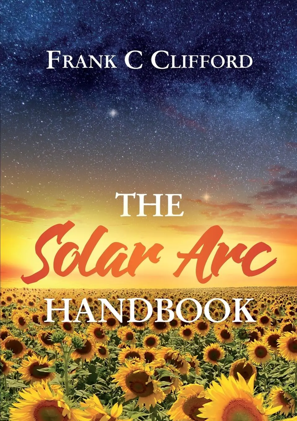 Cover: 9781903353516 | The Solar Arc Handbook | Frank C Clifford | Taschenbuch | Englisch