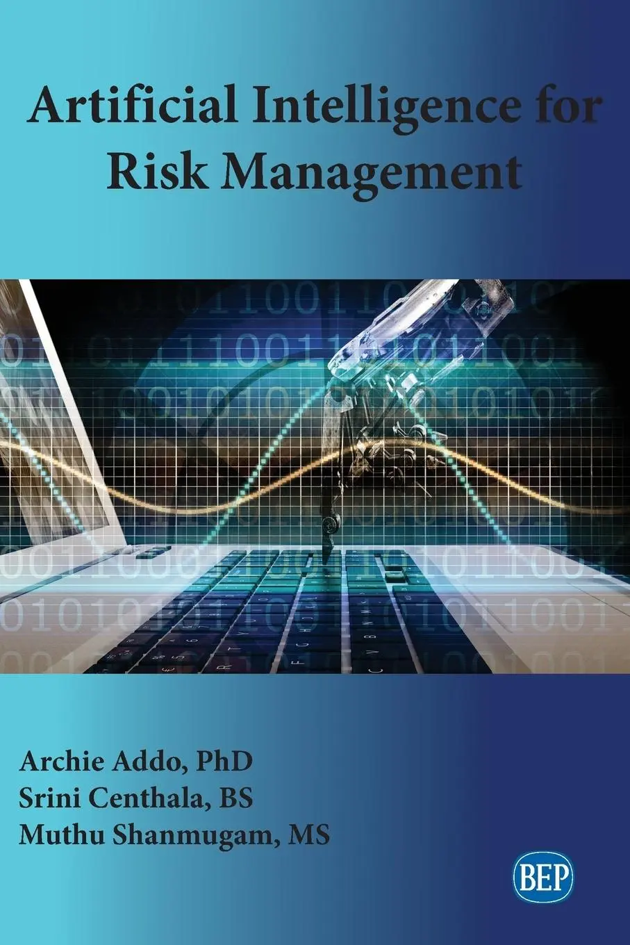 Cover: 9781949443516 | Artificial Intelligence for Risk Management | Archie Addo (u. a.)