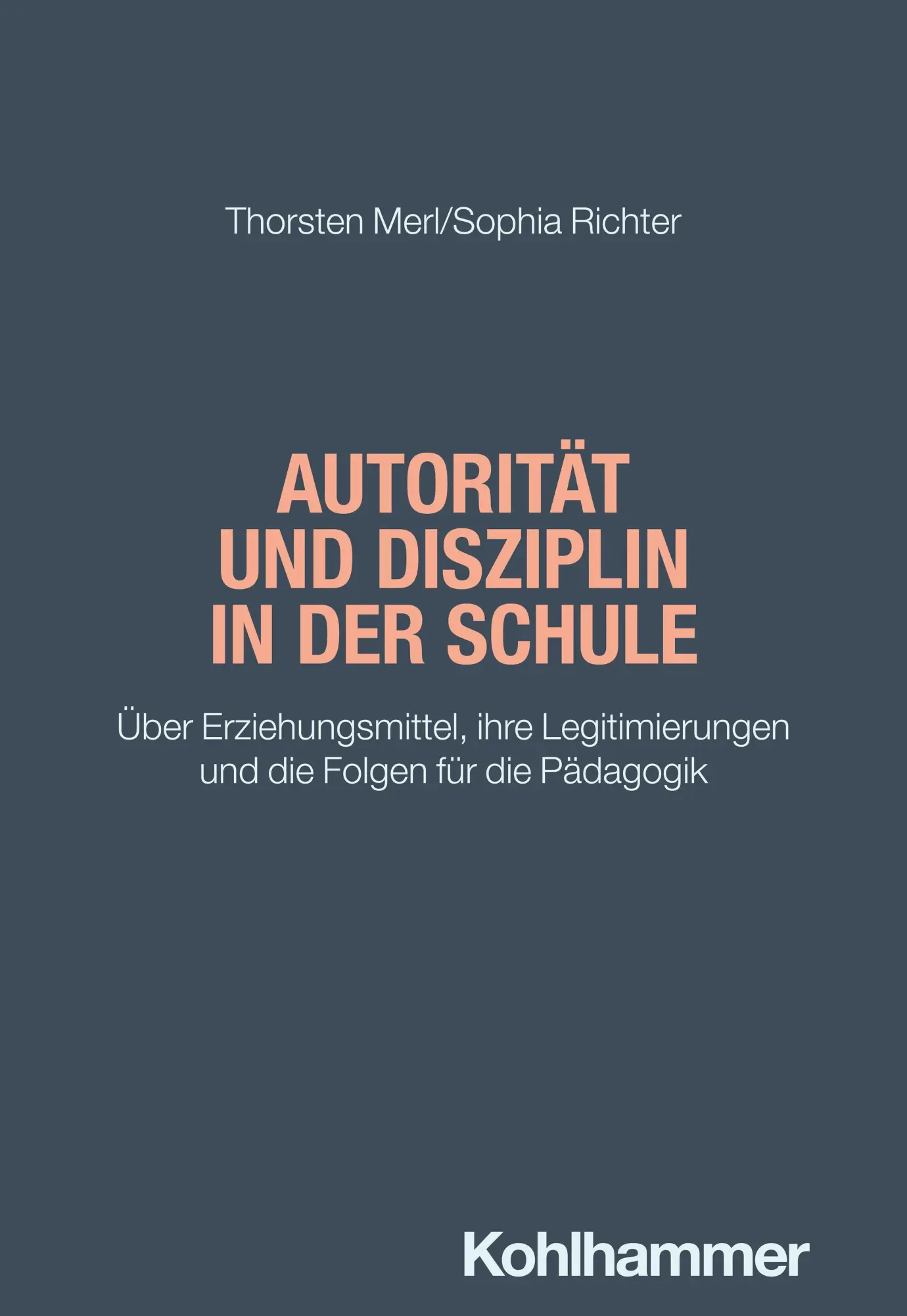 Cover: 9783170463516 | Autorität und Disziplin in der Schule | Sophia Richter (u. a.) | Buch