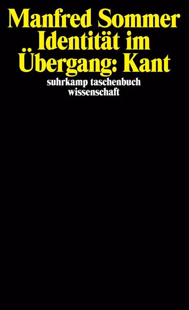 Cover: 9783518283516 | Identität im Übergang: Kant | Manfred Sommer | Taschenbuch | 202 S.