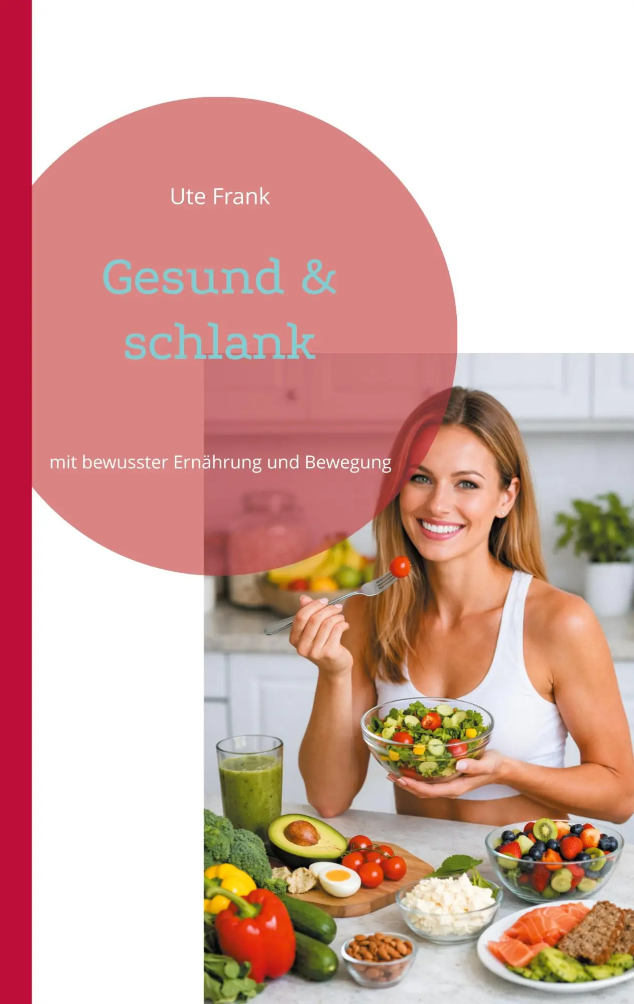 Cover: 9783695713516 | Gesund &amp; schlank | mit bewusster Ernährung und Bewegung | Ute Frank