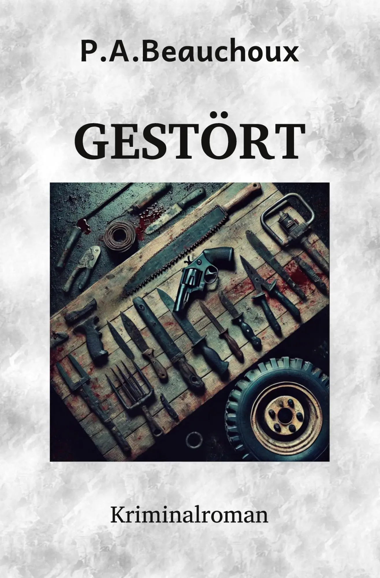 Cover: 9783819483516 | GESTÖRT | Peter Andre Beauchoux | Taschenbuch | 344 S. | Deutsch