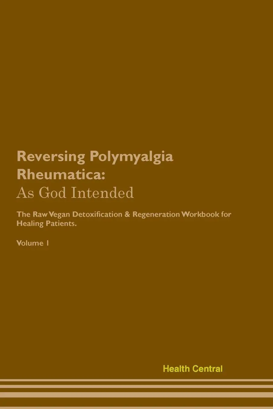 Cover: 9781395863616 | Reversing Polymyalgia Rheumatica | Health Central | Taschenbuch | 2023