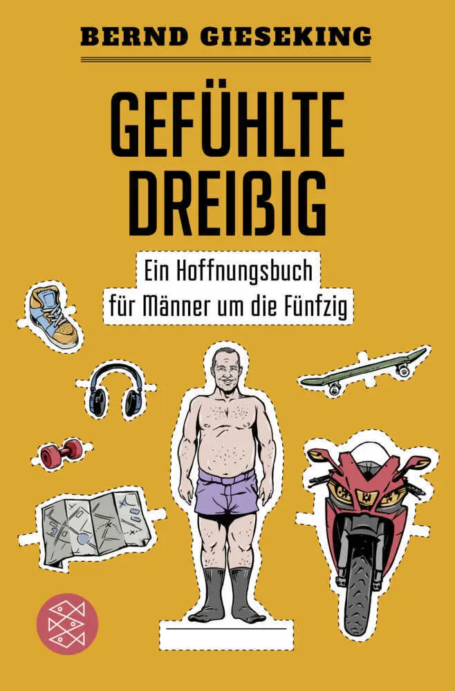 Cover: 9783596703616 | Gefühlte Dreißig - Ein Hoffnungsbuch für Männer um die Fünfzig | Buch