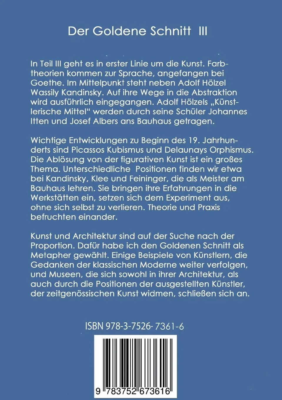 Rückseite: 9783752673616 | Der Goldene Schnitt | Teil III: Kunst vor, am und nach dem Bauhaus