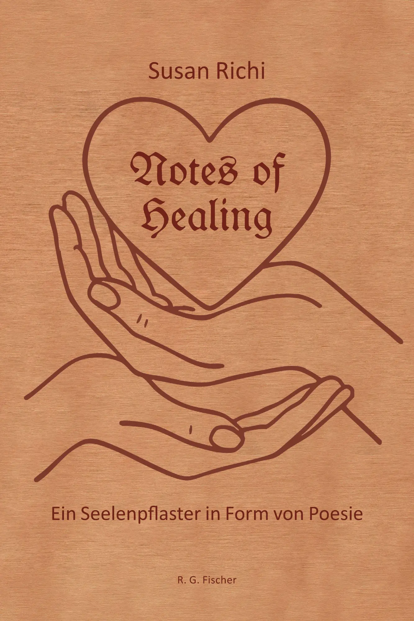Cover: 9783830193616 | Notes of Healing - Ein Seelenpflaster in Form von Poesie | Susan Richi