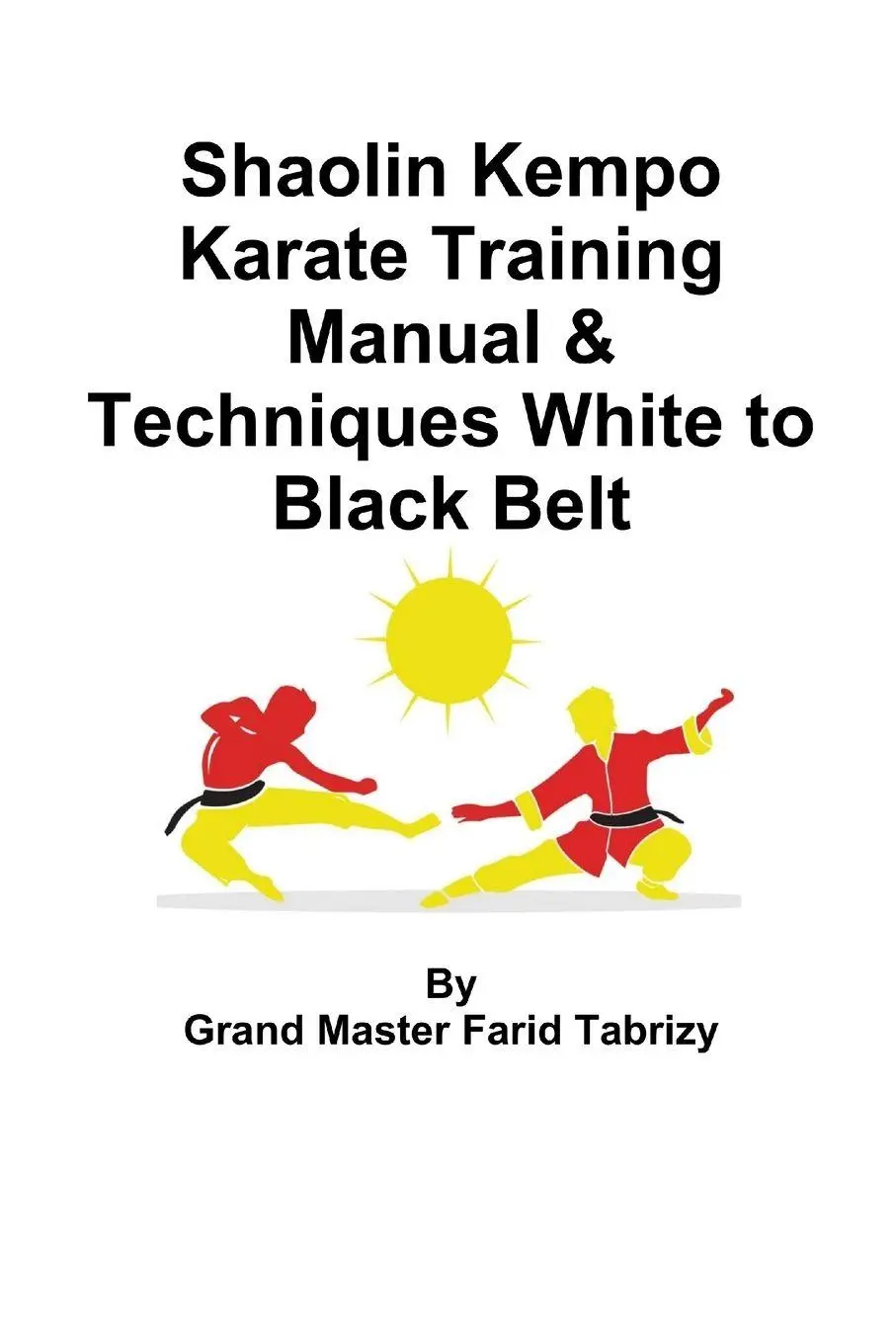 Cover: 9780359553716 | Shaolin Kempo Karate Training Manual &amp; Techniques White to Black Belt