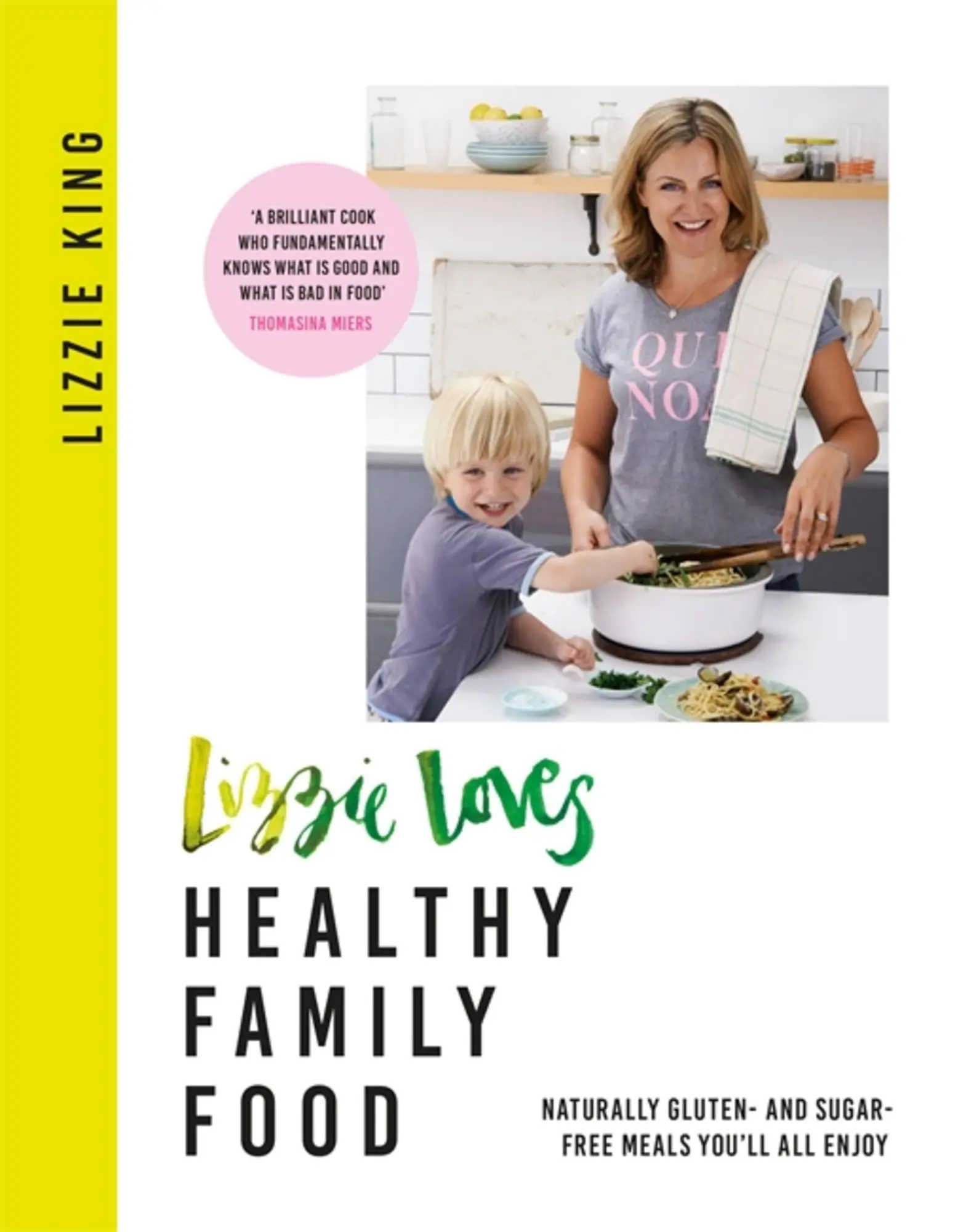 Cover: 9781409183716 | Lizzie Loves Healthy Family Food | Lizzie King | Taschenbuch | 2019