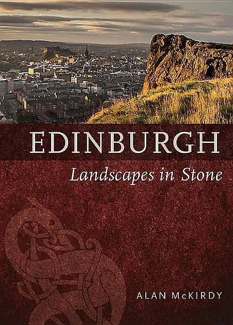 Cover: 9781780273716 | Edinburgh | Landscapes in Stone | Alan Mckirdy | Taschenbuch | 2017