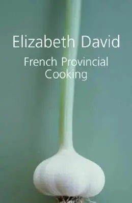 Cover: 9781904943716 | French Provincial Cooking | Elizabeth David | Buch | Gebunden | 2008