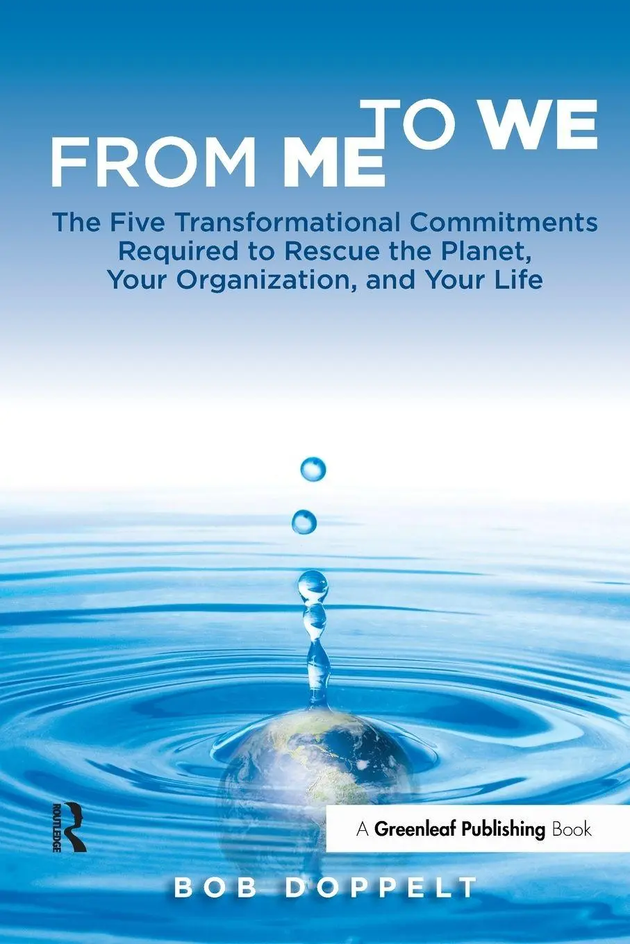 Cover: 9781906093716 | From Me to We | Bob Doppelt | Taschenbuch | Einband - flex.(Paperback)