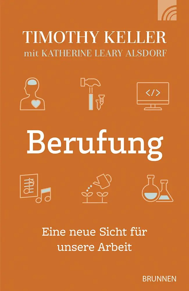 Cover: 9783765533716 | Berufung | Timothy Keller (u. a.) | Taschenbuch | 288 S. | Deutsch