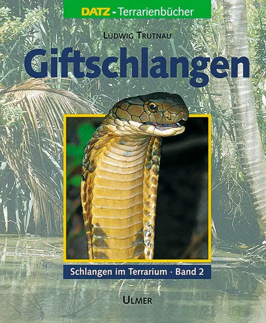 Cover: 9783800173716 | Giftschlangen | Band 2: (Schlangen im Terrarium) | Ludwig Trutnau