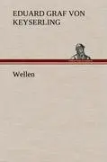 Cover: 9783847253716 | Wellen | Eduard Graf Von Keyserling | Buch | 152 S. | Deutsch | 2012