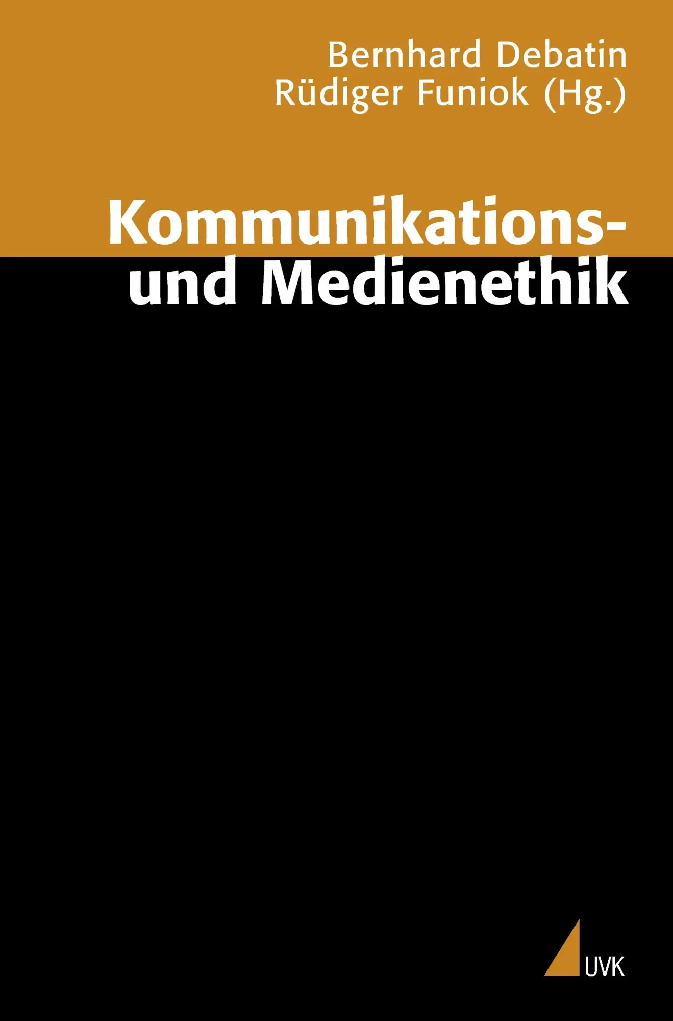 Cover: 9783896693716 | Kommunikations- und Medienethik | Bernhard Debatin (u. a.) | Buch