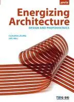 Cover: 9783939633716 | Energizing Architecture | Design und Photovoltaik | Claudia Lüling