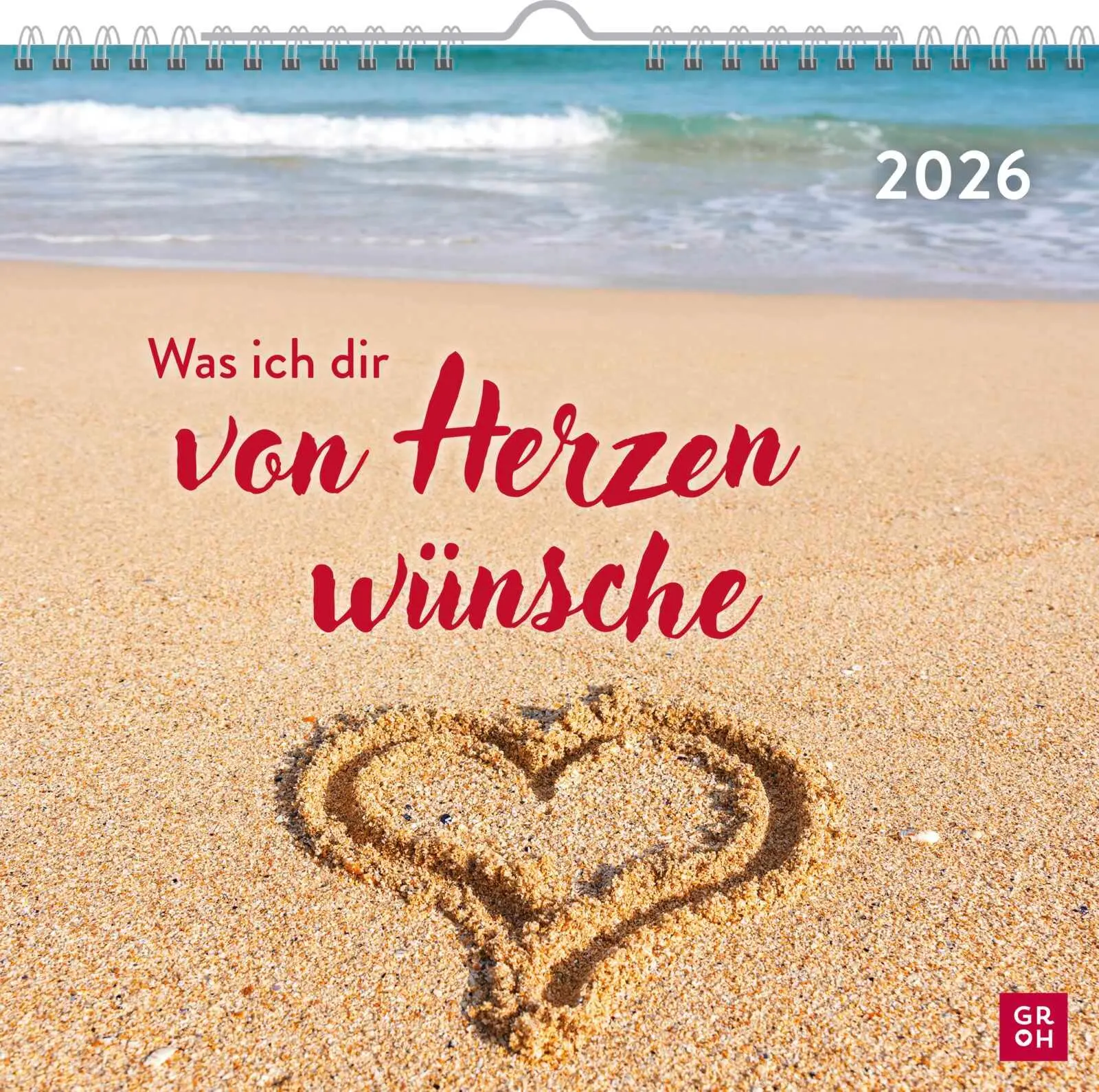 Cover: 4036442013816 | Wandkalender 2026: Was ich dir von Herzen wünsche | Groh Verlag | 2026